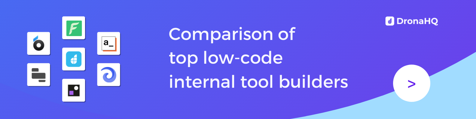 Comparing Low Code Platforms For Internal Tool Development - DronaHQ