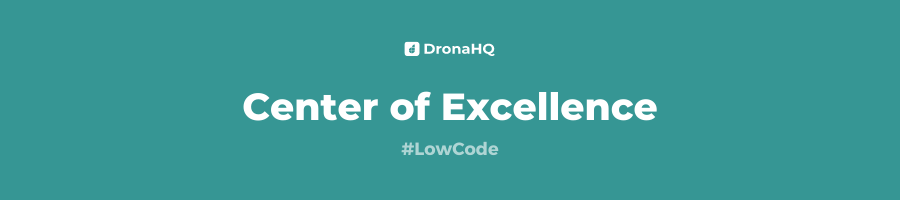 Low-Code Center of Excellence (COE)