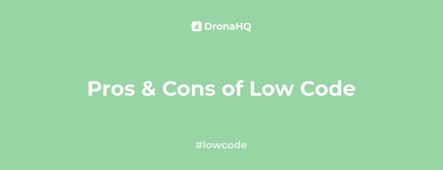 Benefits of low code and its disadvantages