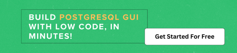 PostgreSQL GUI with low code