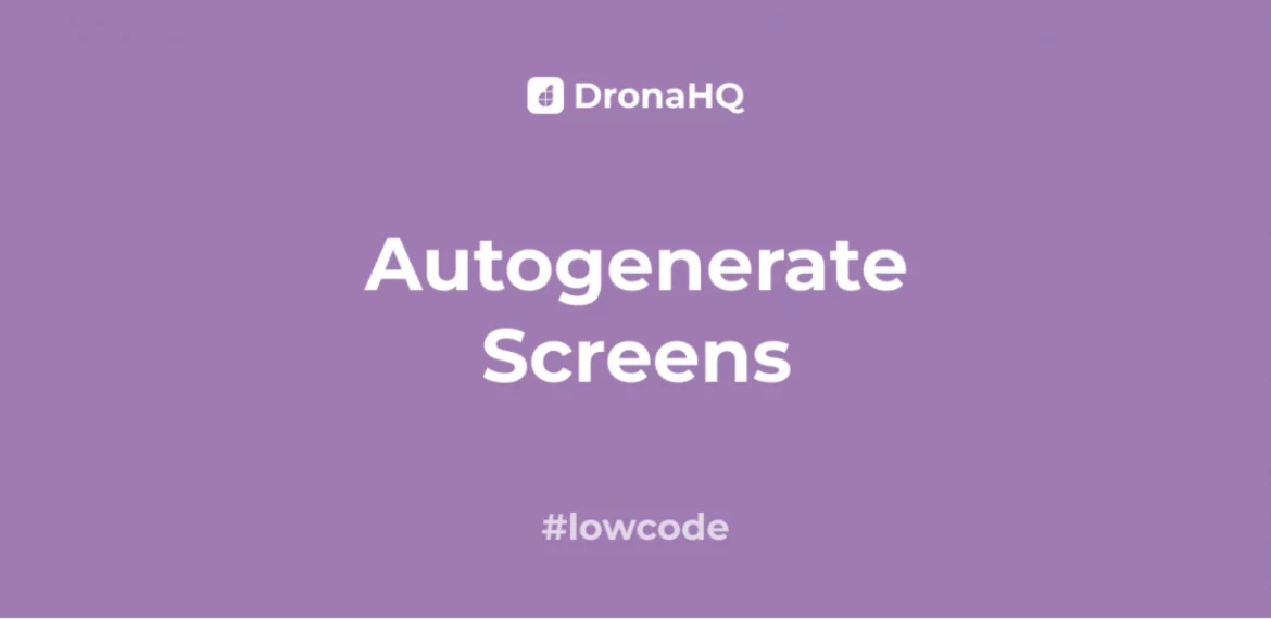 Autogenerate screens