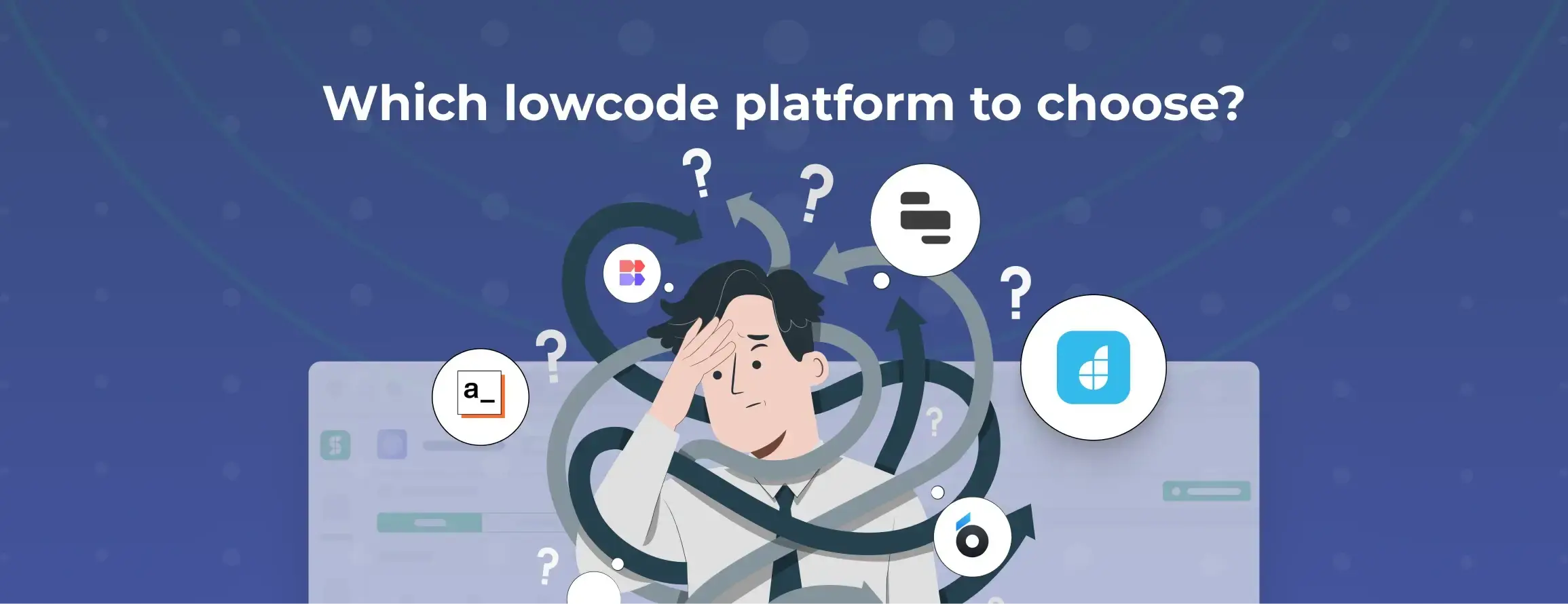 9-step guide to choose the right low-code platform
